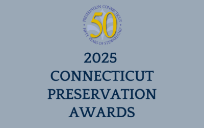 Announcing the 2025 Connecticut Preservation Awards recipients!