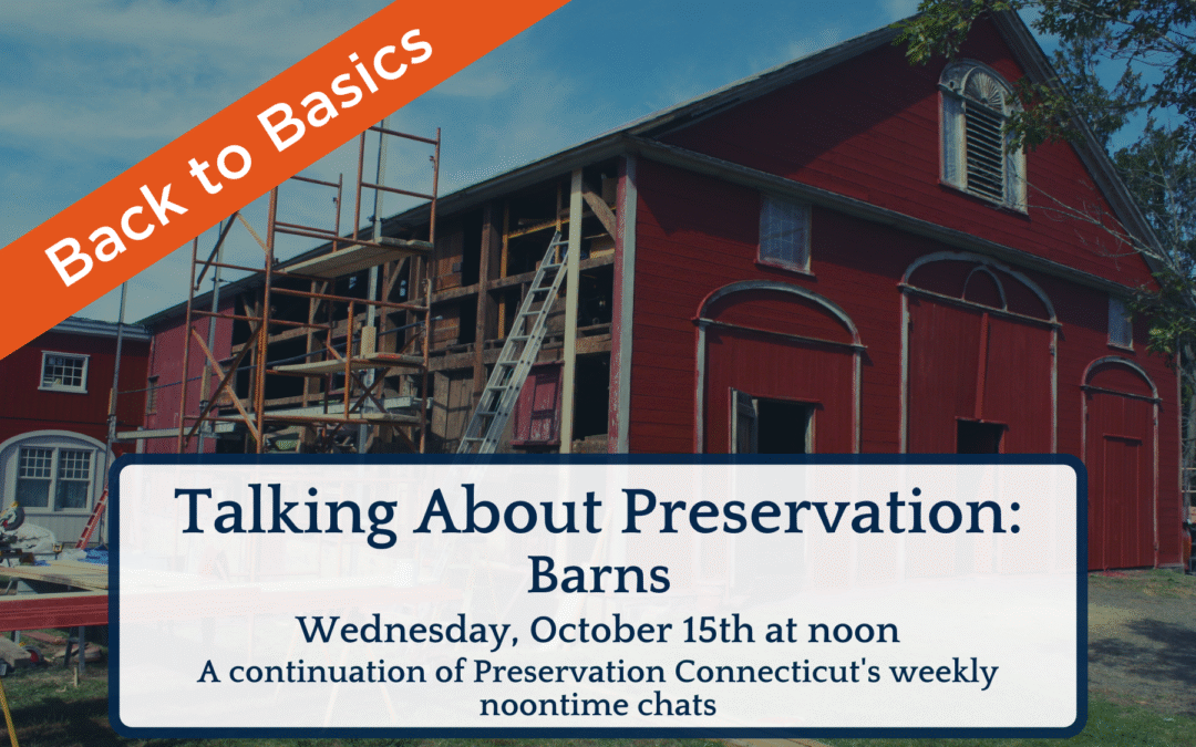 Back to Basics! Talking About Preservation: Barns, October 15, 2025