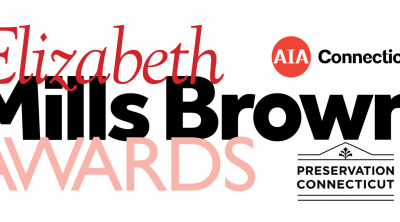 Preservation Connecticut Announces the Elizabeth Mills Brown Awards for 2026